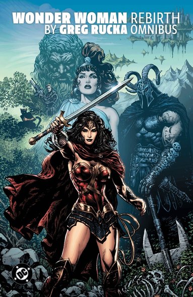 Greg Rucka, Liam Sharp - Wonder Woman: Rebirth by Greg Rucka Omnibus, Inbunden