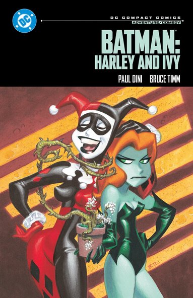 Paul Dini, Bruce Timm - Batman: Harley and Ivy: DC Compact Comics Edition, Häftad