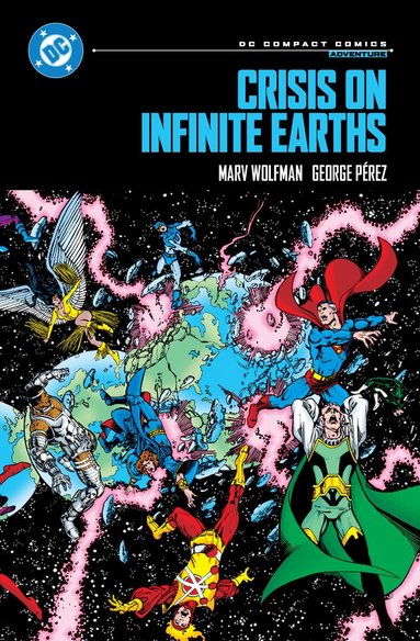 Marv Wolfman, George Perez - Crisis on Infinite Earths: DC Compact Comics Edition, Häftad