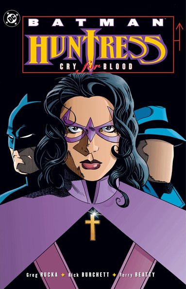 Greg Rucka, Rick Burchett - Batman: Huntress - Cry for Blood (2025 Edition), Häftad