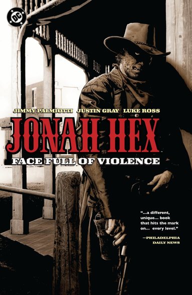 Jimmy Palmiotti, Justin Gray - Jonah Hex: A Face Full of Violence (2026 Edition), Häftad