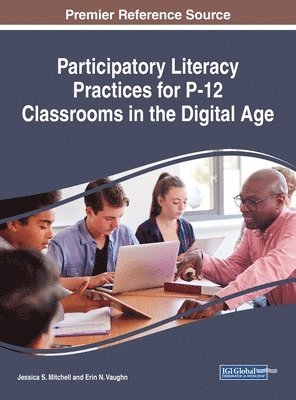 bokomslag Participatory Literacy Practices for P-12 Classrooms in the Digital Age