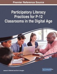 bokomslag Participatory Literacy Practices for P-12 Classrooms in the Digital Age