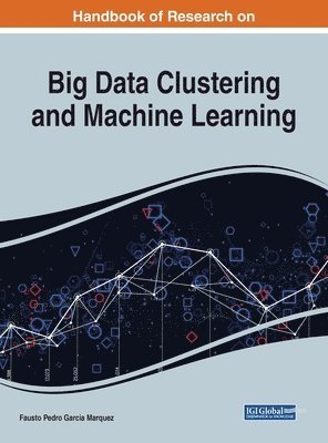 bokomslag Handbook of Research on Big Data Clustering and Machine Learning