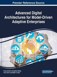 bokomslag Advanced Digital Architectures for Model-Driven Adaptive Enterprises