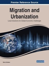 bokomslag Migration and Urbanization: Local Solutions for Global Economic Challenges