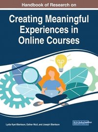 bokomslag Handbook of Research on Creating Meaningful Experiences in Online Courses