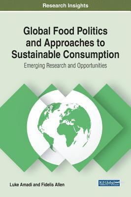 bokomslag Global Food Politics and Approaches to Sustainable Consumption