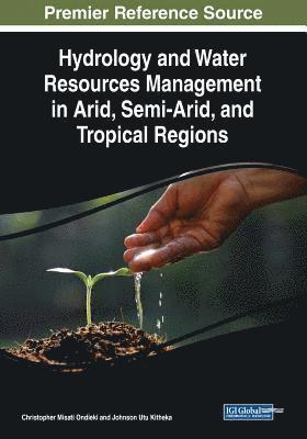 Hydrology and Water Resources Management in Arid, Semi-Arid, and Tropical Regions 1