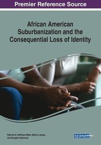 bokomslag African American Suburbanization and the Consequential Loss of Identity