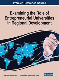 bokomslag Examining the Role of Entrepreneurial Universities in Regional Development