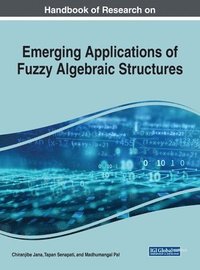 bokomslag Emerging Applications of Fuzzy Algebraic Structures