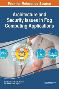 bokomslag Architecture and Security Issues in Fog Computing Applications
