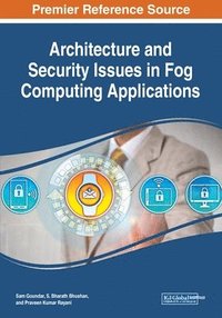 bokomslag Architecture and Security Issues in Fog Computing Applications