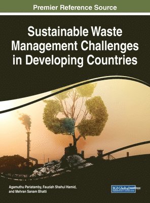 Agamuthu Pariatamby, Fauziah Shahul Hamid, Mehran Sanam Bhatti - Sustainable Waste Management Challenges in Developing Countries, Inbunden