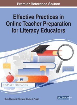 Effective Practices in Online Teacher Preparation for Literacy Educators 1