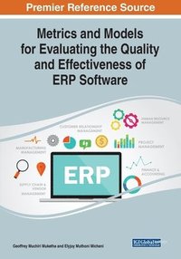 bokomslag Metrics and Models for Evaluating the Quality and Effectiveness of ERP Software