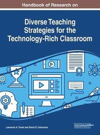 bokomslag Handbook of Research on Diverse Teaching Strategies for the Technology-Rich Classroom