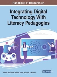 bokomslag Handbook of Research on Integrating Digital Technology With Literacy Pedagogies