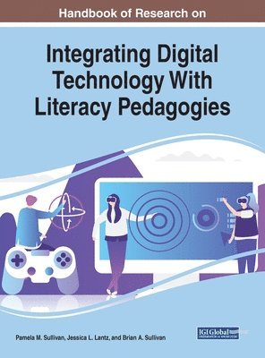 bokomslag Handbook of Research on Integrating Digital Technology With Literacy Pedagogies