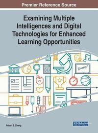 bokomslag Examining Multiple Intelligences and Digital Technologies for Enhanced Learning Opportunities