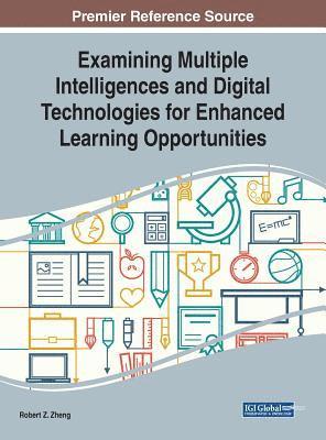 bokomslag Examining Multiple Intelligences and Digital Technologies for Enhanced Learning Opportunities