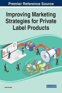 bokomslag Improving Marketing Strategies for Private Label Products