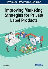 bokomslag Improving Marketing Strategies for Private Label Products