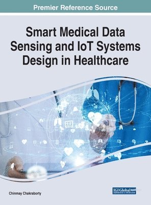 bokomslag Smart Medical Data Sensing and IoT Systems Design in Healthcare