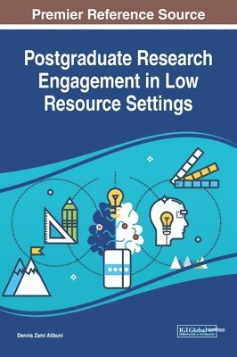 Dennis Zami Atibuni - Postgraduate Research Engagement in Low Resource Settings, Inbunden