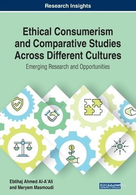 Ethical Consumerism and Comparative Studies Across Different Cultures: Emerging Research and Opportunities