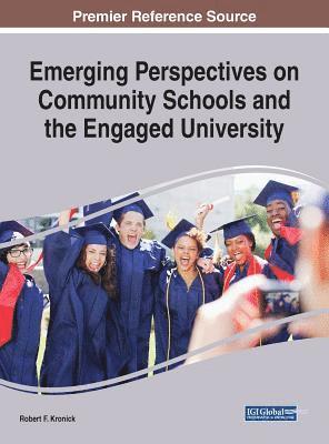 Robert F. Kronick - Emerging Perspectives on Community Schools and the Engaged University, Inbunden