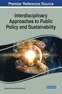 bokomslag Interdisciplinary Approaches to Public Policy and Sustainability