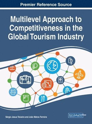 Multilevel Approach to Competitiveness in the Global Tourism Industry 1