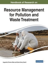 bokomslag Handbook of Research on Resource Management for Pollution and Waste Treatment