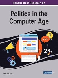 bokomslag Handbook of Research on Politics in the Computer Age