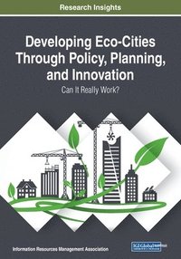 bokomslag Developing Eco-Cities Through Policy, Planning, and Innovation