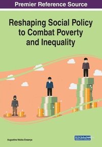 bokomslag Reshaping Social Policy to Combat Poverty and Inequality