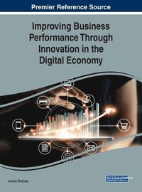 bokomslag Improving Business Performance Through Innovation in the Digital Economy