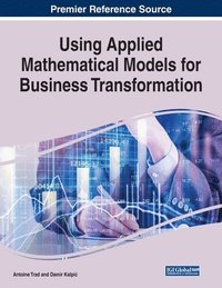 bokomslag Using Applied Mathematical Models for Business Transformation