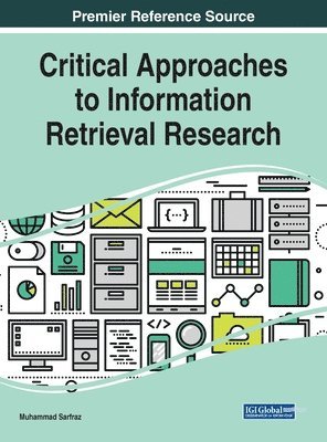 Muhammad Sarfraz - Critical Approaches to Information Retrieval Research, Inbunden