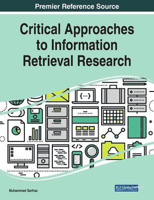 Muhammad Sarfraz - Critical Approaches to Information Retrieval Research, Häftad