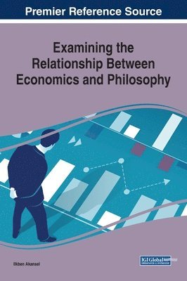 bokomslag Examining the Relationship Between Economics and Philosophy