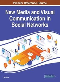 bokomslag New Media and Visual Communication in Social Networks