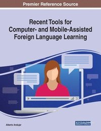 bokomslag Recent Tools for Computer- and Mobile-Assisted Foreign Language Learning