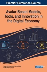 bokomslag Avatar-Based Models, Tools, and Innovation in the Digital Economy
