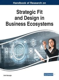 bokomslag Handbook of Research on Strategic Fit and Design in Business Ecosystems