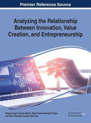 Analyzing the Relationship Between Innovation, Value Creation, and Entrepreneurship 1