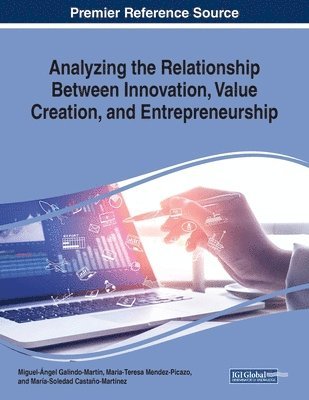bokomslag Analyzing the Relationship Between Innovation, Value Creation, and Entrepreneurship