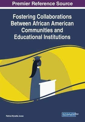 Fostering Collaborations Between African American Communities and Educational Institutions 1